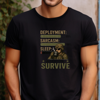 Deployment Sarcasm Sleep Survive military soldier tee | Combat humor shirt