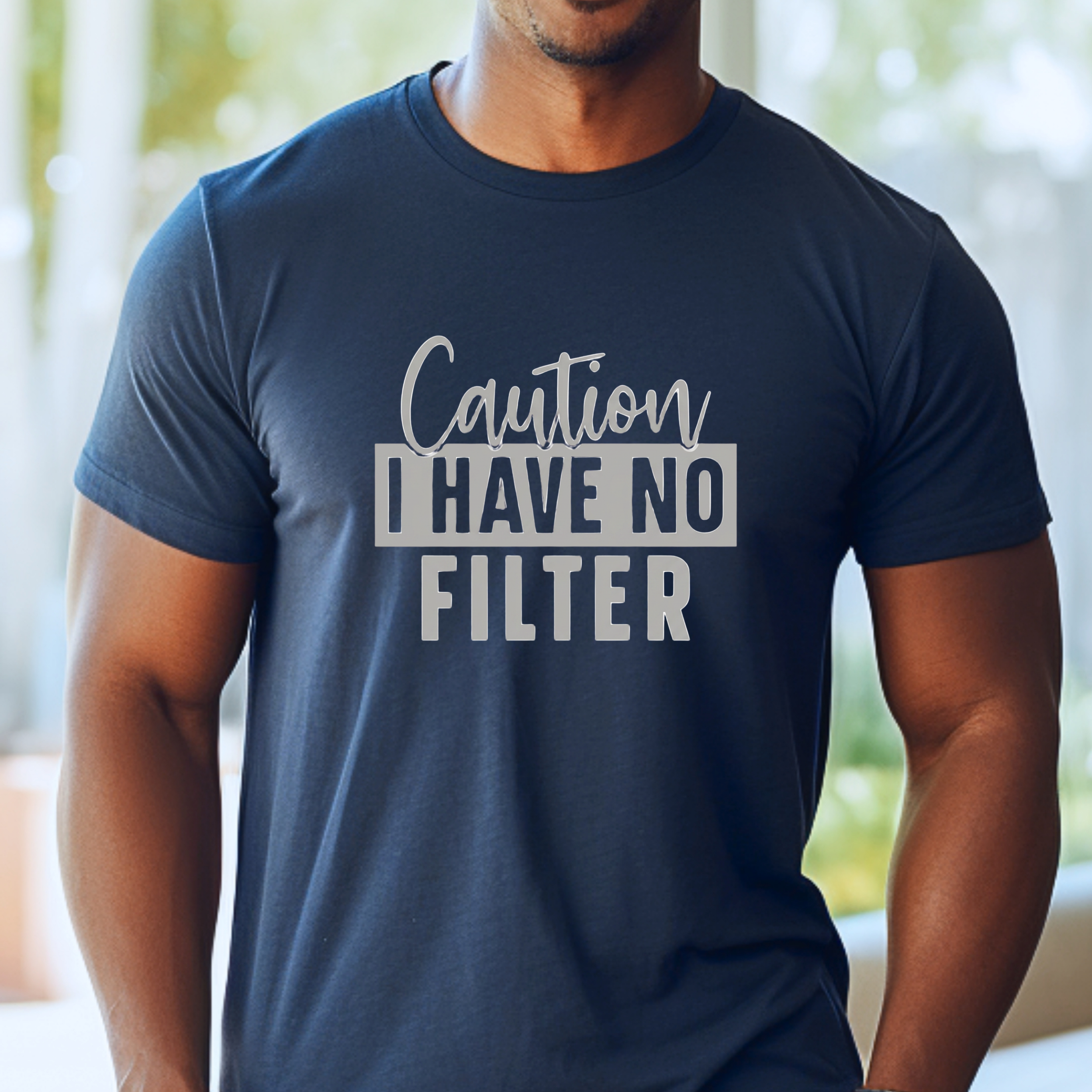 Caution: I Have No Filter Tee | Funny Sarcastic Quote T-Shirt - Image 3