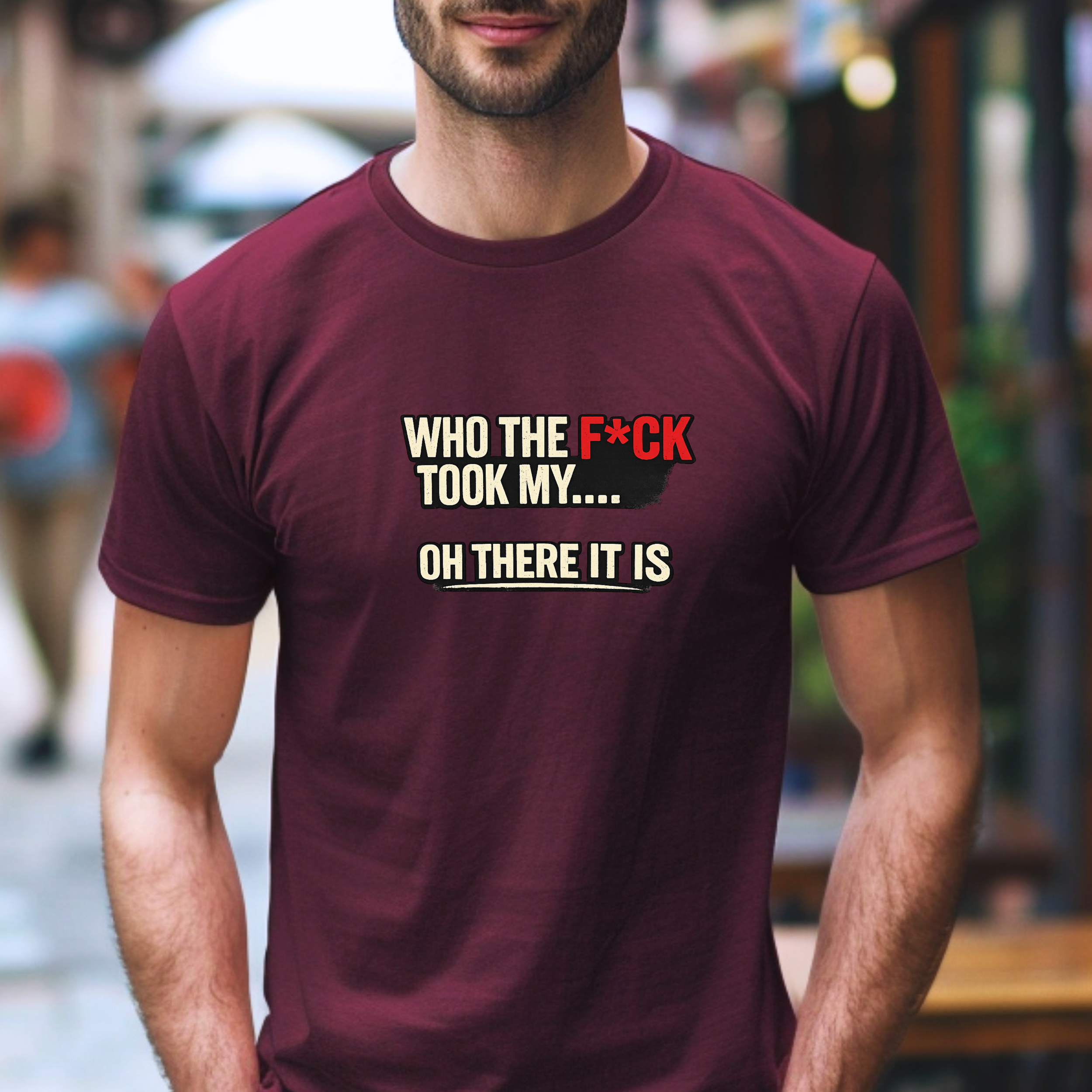 Who The F*ck Took My... Oh There It Is Tee | Funny Sarcastic Text Shirt - Image 3
