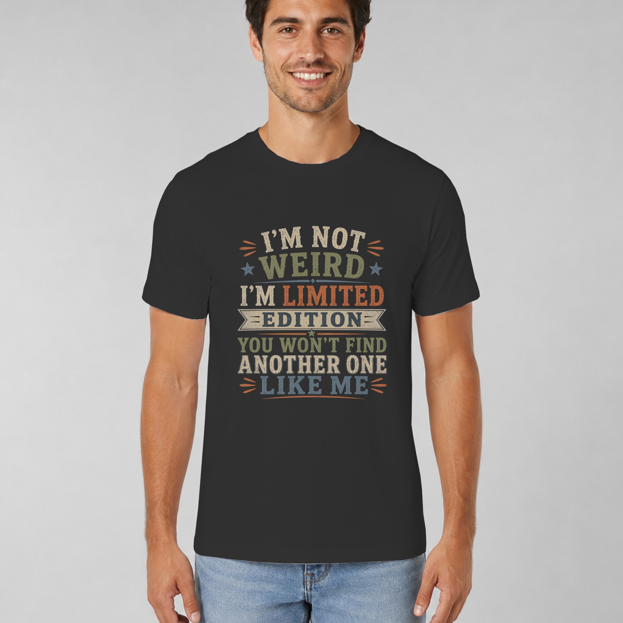 Im Not Weird Im Limited Edition Shirt, Funny Sarcastic Graphic T-Shirt, Retro Vintage Humor Tee, Quirky Quote Top, Fun Gift for Best Friend - Image 8