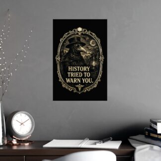 Vintage Plague Doctor Poster, History Warned You Print, Dark Academia Gothic Wall Art Decor, Macabre Medical Gift