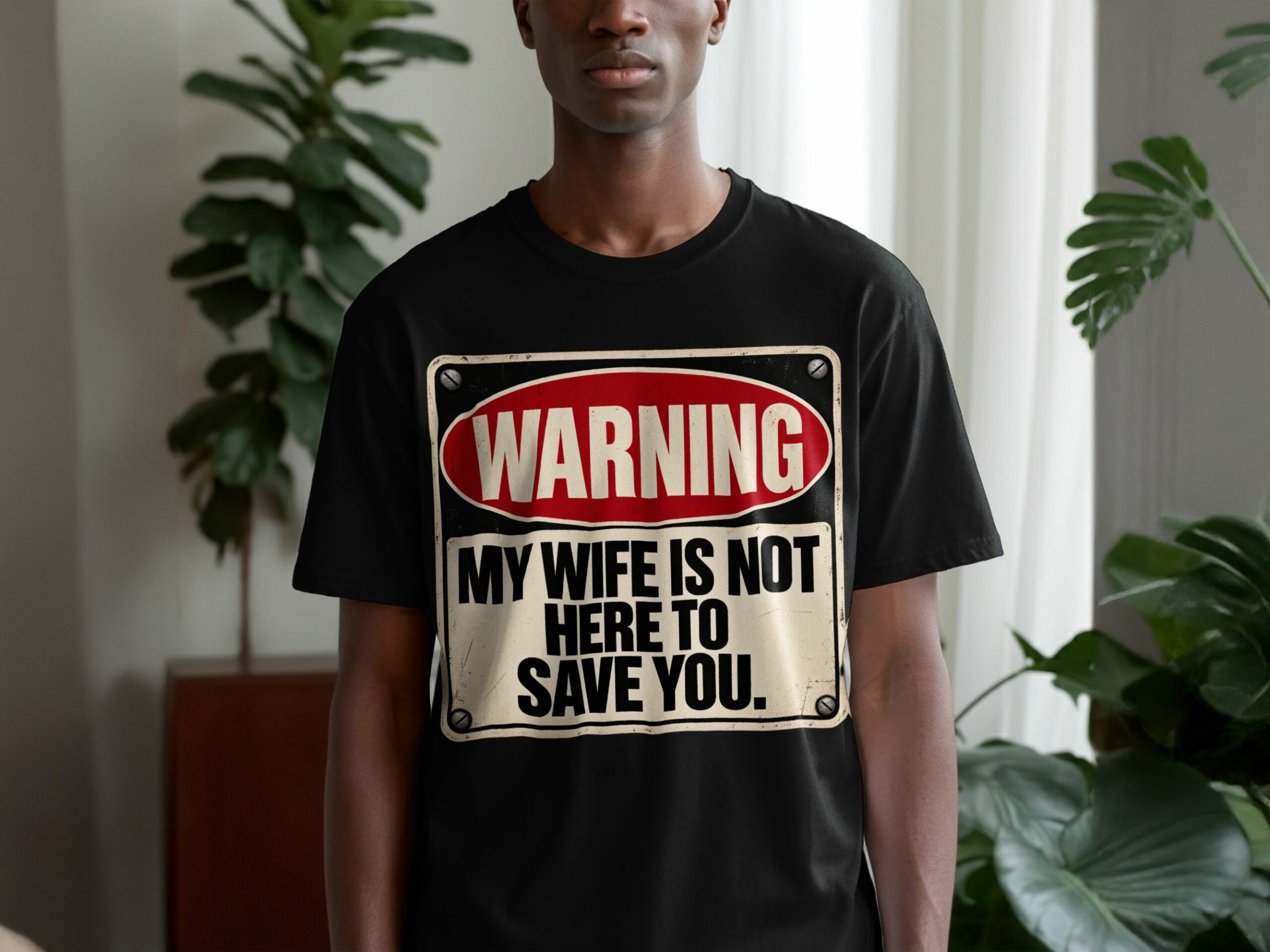 Warning My Wife Is Not Here T-Shirt, Funny Husband Shirt, Sarcastic Marriage Humor Tee, Vintage Sign Graphic Tee, Gag Gift for Him - Image 9