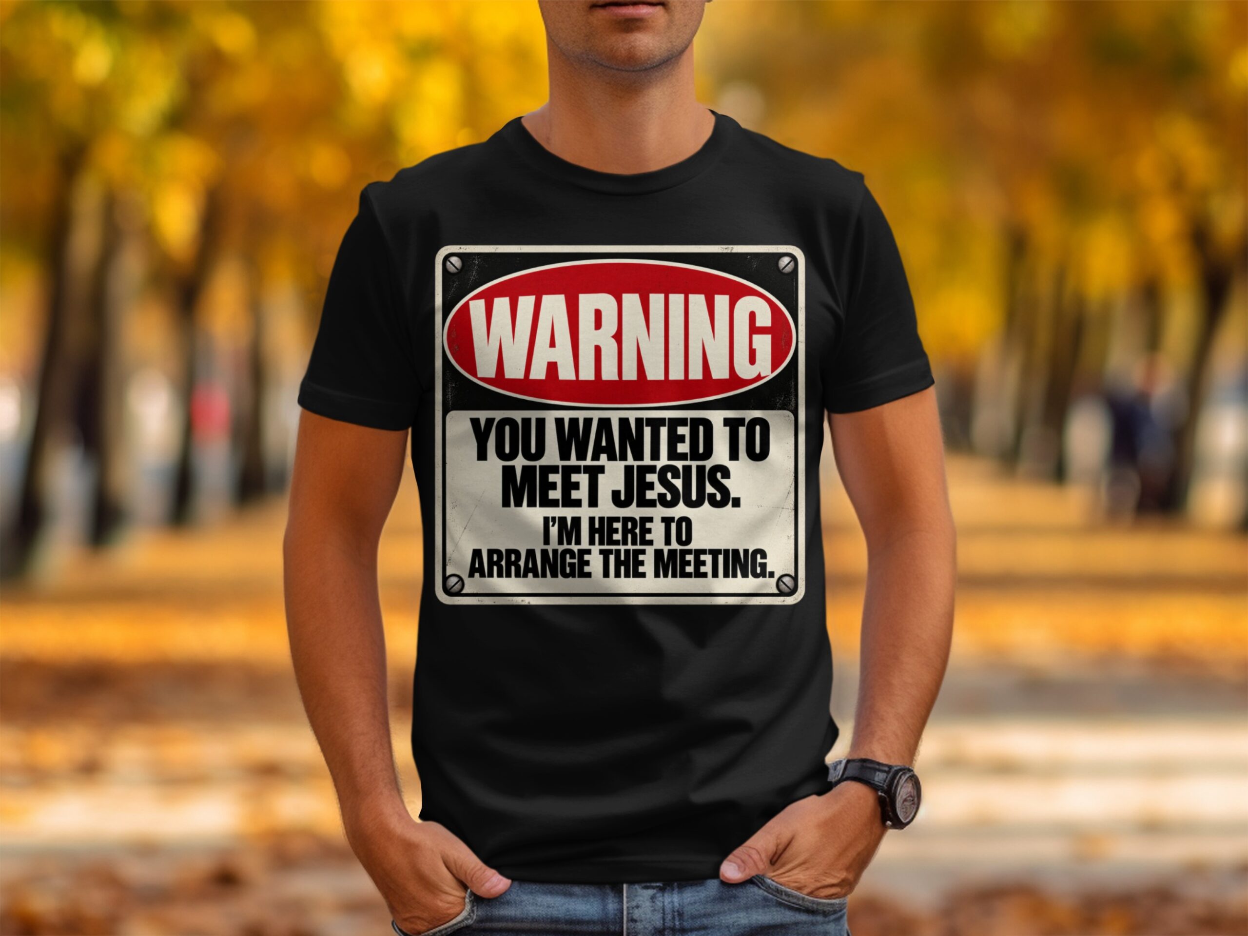 Meet Jesus Sarcastic T-Shirt, Warning Sign Graphic Tee, Funny Dark Humor Shirt for Men, Retro Novelty Streetwear Vintage Quote Top - Image 5