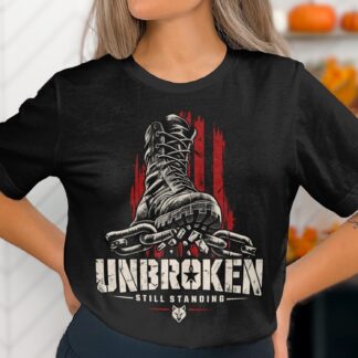 Unbroken Still Standing T-Shirt, Patriotic Military Combat Boot Tee, Distressed Graphic Shirt for Veterans, Motivational Gift for Him