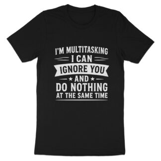 Funny Sarcastic T-Shirt, I'm Multitasking Introvert Shirt, Sarcastic Graphic Tee, Witty Coworker Gift, Humorous Quote Shirt for Him Her