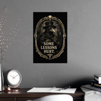Macabre Plague Doctor Art Print, 'Some Lessons Hurt' Gothic Decor Poster, Dark Academia Vintage Medical Wall Art Gift