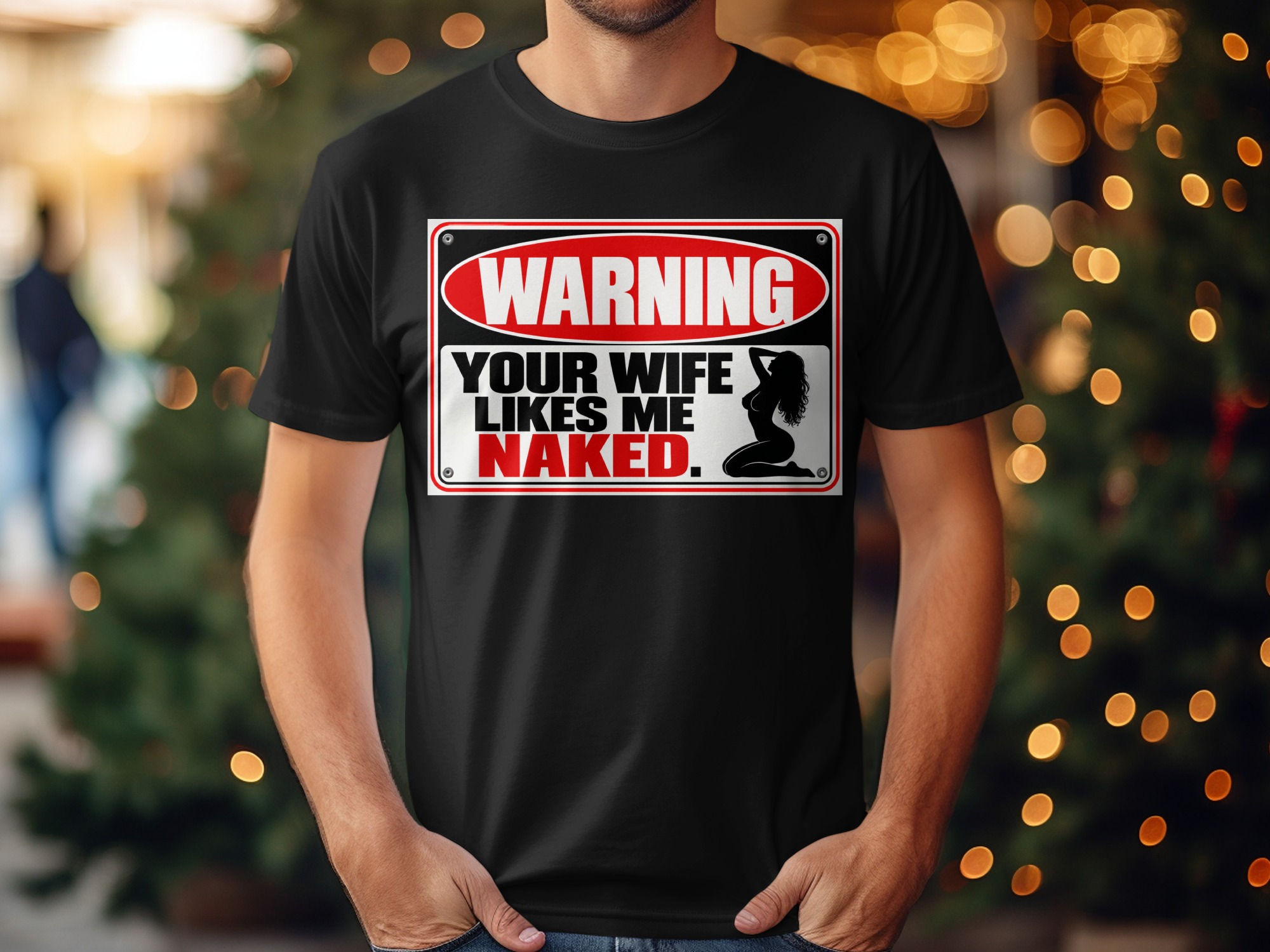 Funny Warning Sign T-Shirt, Your Wife Likes Me Naked Graphic Tee, Sarcastic Adult Humor Shirt, Hilarious Gag Gift for Him, Biker Tee - Image 6