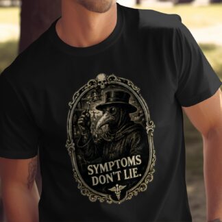 Plague Doctor Gothic T-Shirt | Dark Academia Medical History Tee | Vintage Macabre 'Symptoms Don't Lie' Graphic Shirt