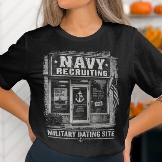 Funny Navy T-Shirt Military Humor Shirt, Sarcastic Veteran Recruiting Graphic Tee, Vintage Distressed Navy Sailor Gift for Him Gag Apparel