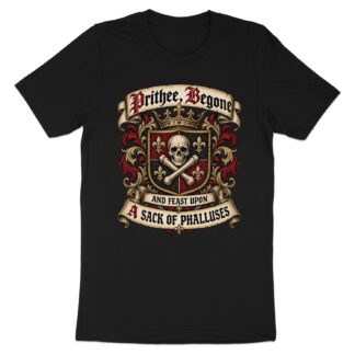 Prithee Begone T-Shirt, Medieval Heraldry Meme Tee, Funny Renaissance Fair Skull Crest Shirt, Sarcastic History Dark Humor Gift