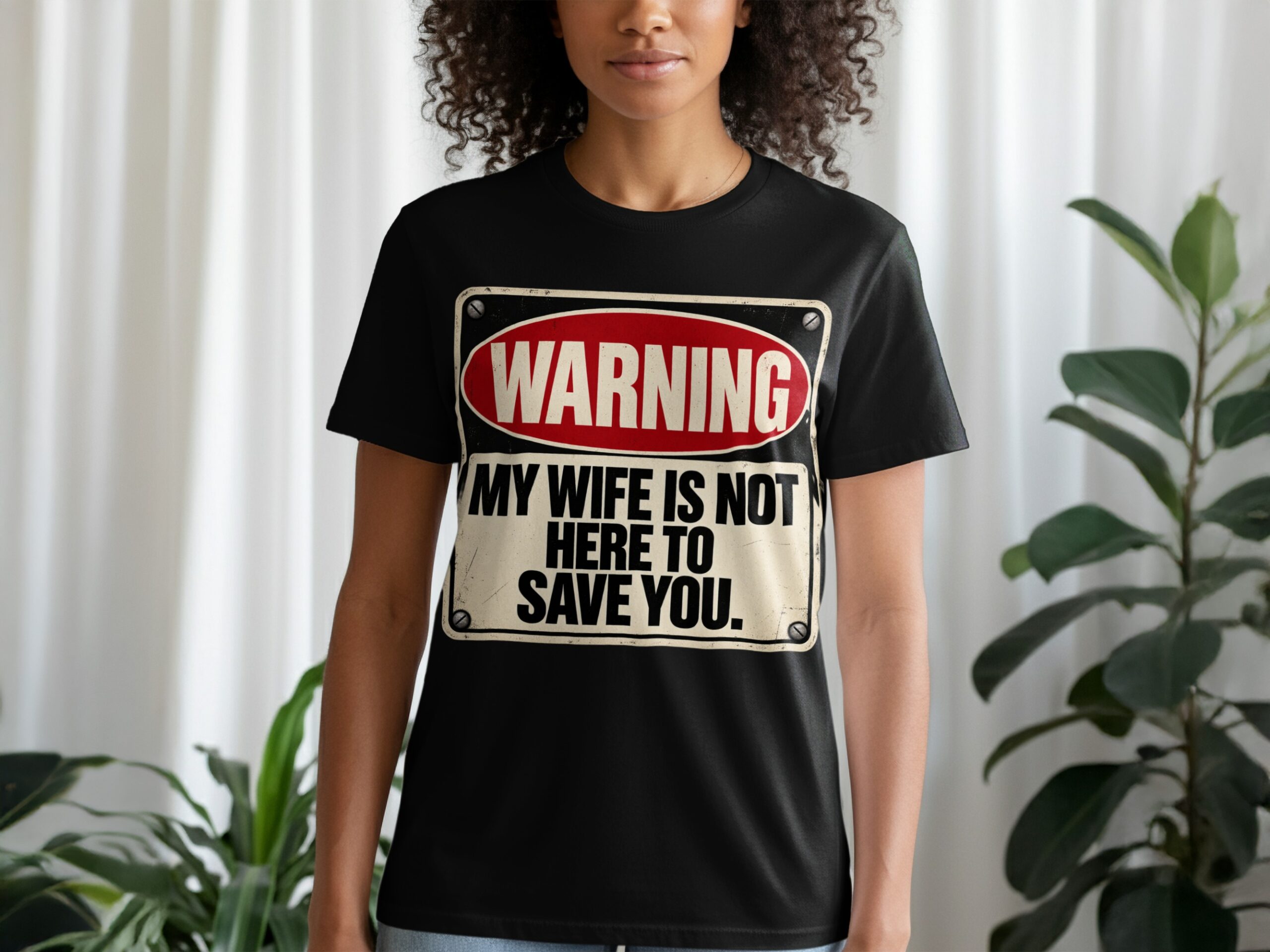 Warning My Wife Is Not Here T-Shirt, Funny Husband Shirt, Sarcastic Marriage Humor Tee, Vintage Sign Graphic Tee, Gag Gift for Him - Image 7