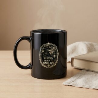 Plague Doctor Coffee Mug, History Tried To Warn You Dark Academia Gothic Gift Cup, Unique Steampunk Vibe Tea Mug