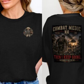 TITLE Combat Medic T-Shirt, Then I Keep Going, Army 68W Military Medic Shirt, Veteran Tactical Medical Gift, Star of Life Graphic Tee