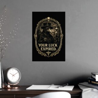 Gothic Plague Doctor 'Your Luck Expired' Macabre Art Print | Dark Academia Victorian Steampunk Wall Decor Poster