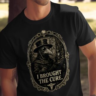 Plague Doctor 'I Brought The Cure' T-Shirt | Gothic Dark Academia Vintage Medical History Tee | Steampunk Renaissance Macabre Art Shirt Gift