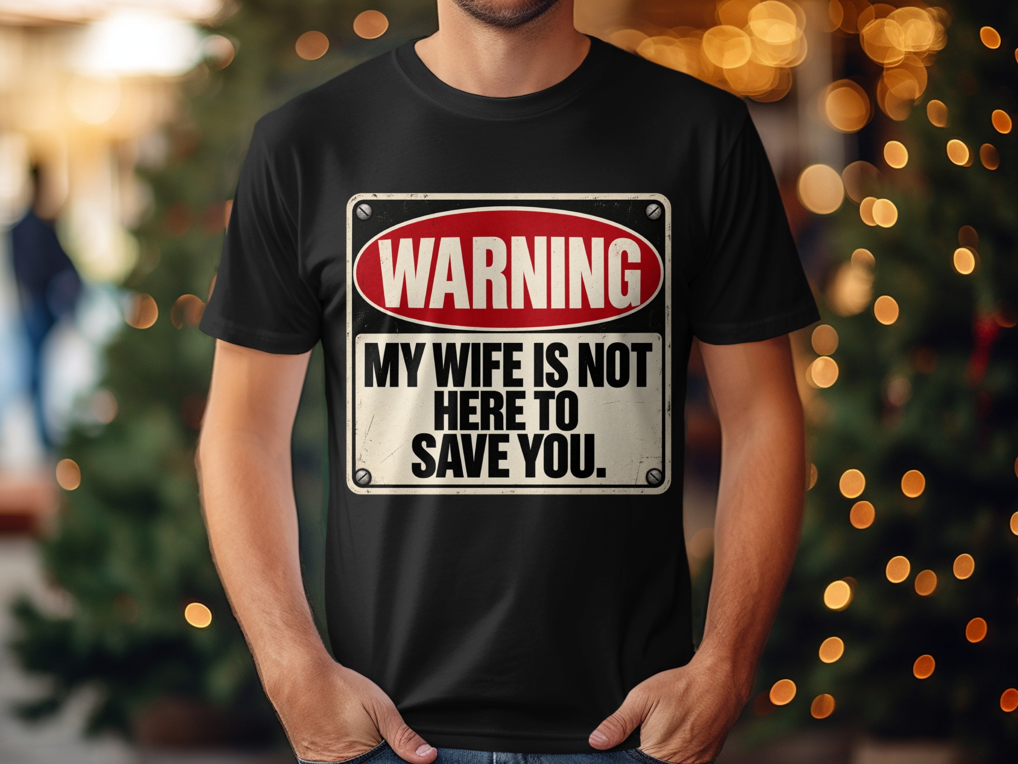 Warning My Wife Is Not Here T-Shirt, Funny Husband Shirt, Sarcastic Marriage Humor Tee, Vintage Sign Graphic Tee, Gag Gift for Him - Image 6