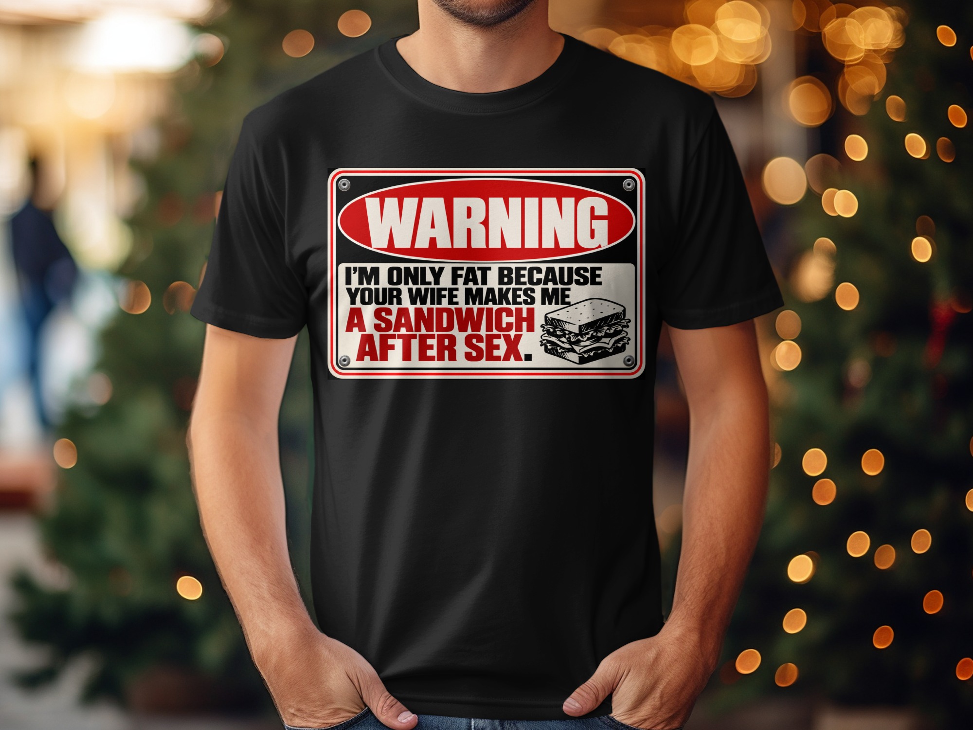 Funny Sarcastic Warning Sign T-Shirt, Your Wife Sandwich Gag Graphic Tee, Rude Humor Shirt for Men, Adult Humor Joke Top, Gag Gift for Him - Image 6