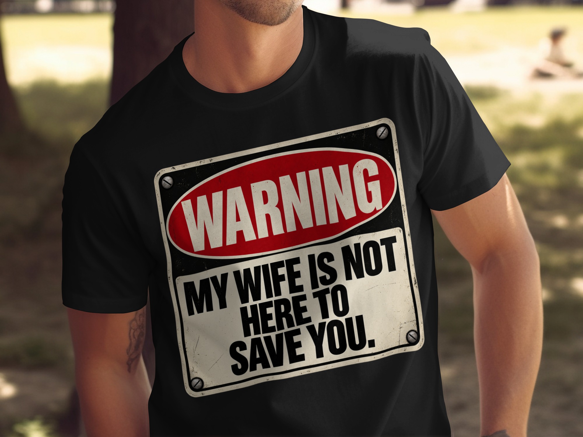 Warning My Wife Is Not Here T-Shirt, Funny Husband Shirt, Sarcastic Marriage Humor Tee, Vintage Sign Graphic Tee, Gag Gift for Him - Image 3