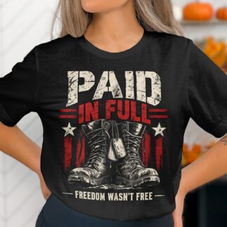 Military Veteran T-Shirt, Paid in Full Freedom Shirt, Patriotic Combat Boots Dog Tags Tee, Memorial Day Gift, American Flag Top