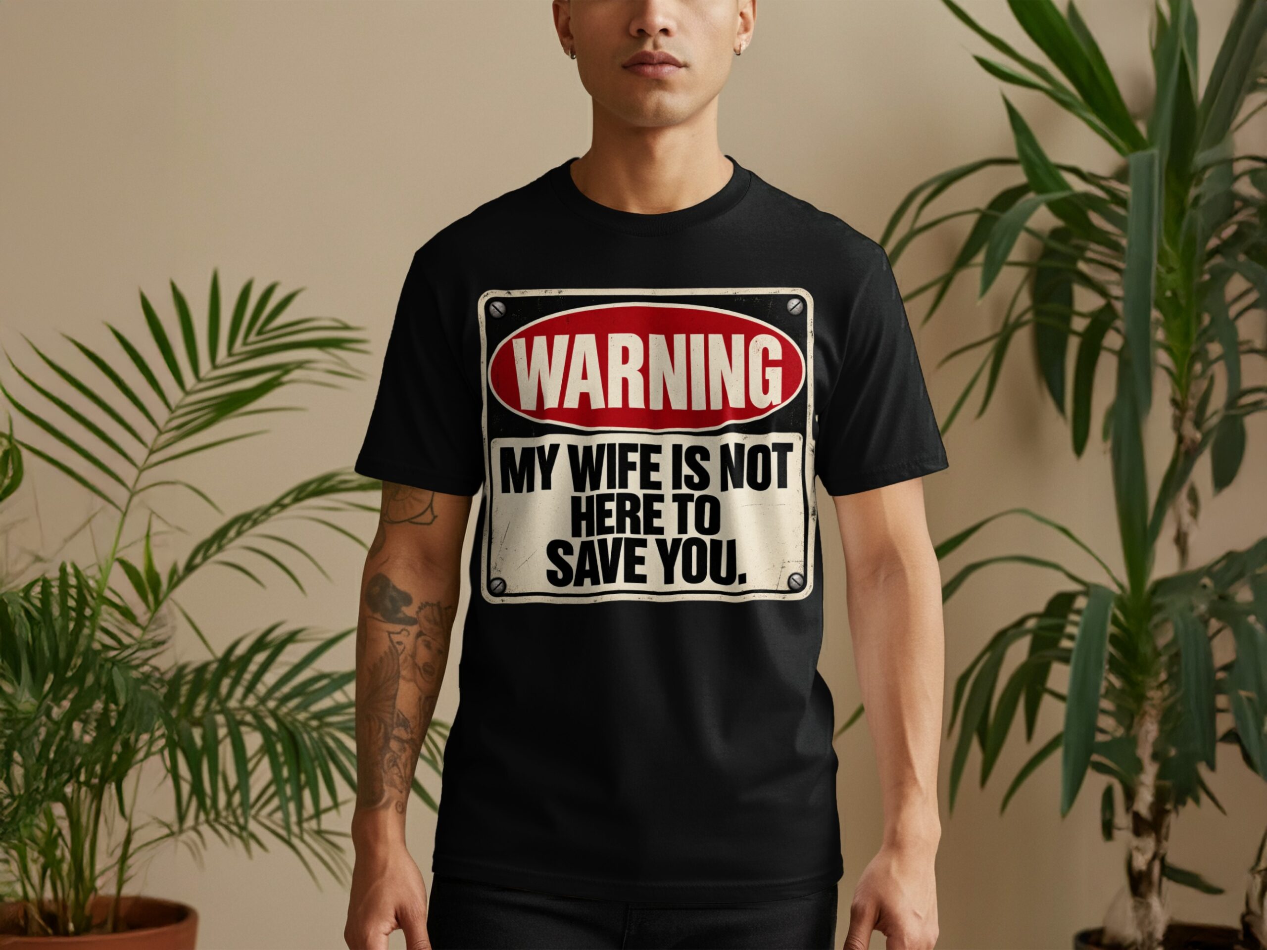 Warning My Wife Is Not Here T-Shirt, Funny Husband Shirt, Sarcastic Marriage Humor Tee, Vintage Sign Graphic Tee, Gag Gift for Him - Image 8
