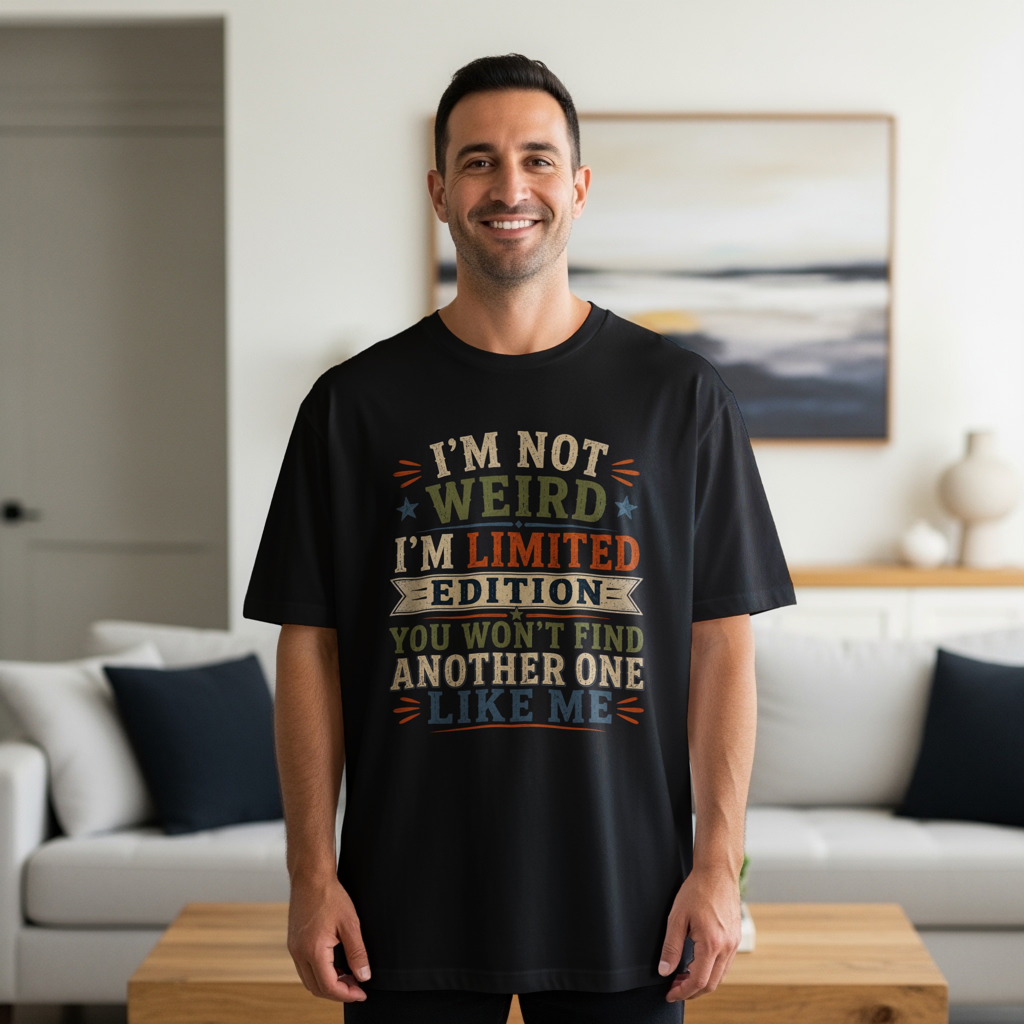 Im Not Weird Im Limited Edition Shirt, Funny Sarcastic Graphic T-Shirt, Retro Vintage Humor Tee, Quirky Quote Top, Fun Gift for Best Friend - Image 6